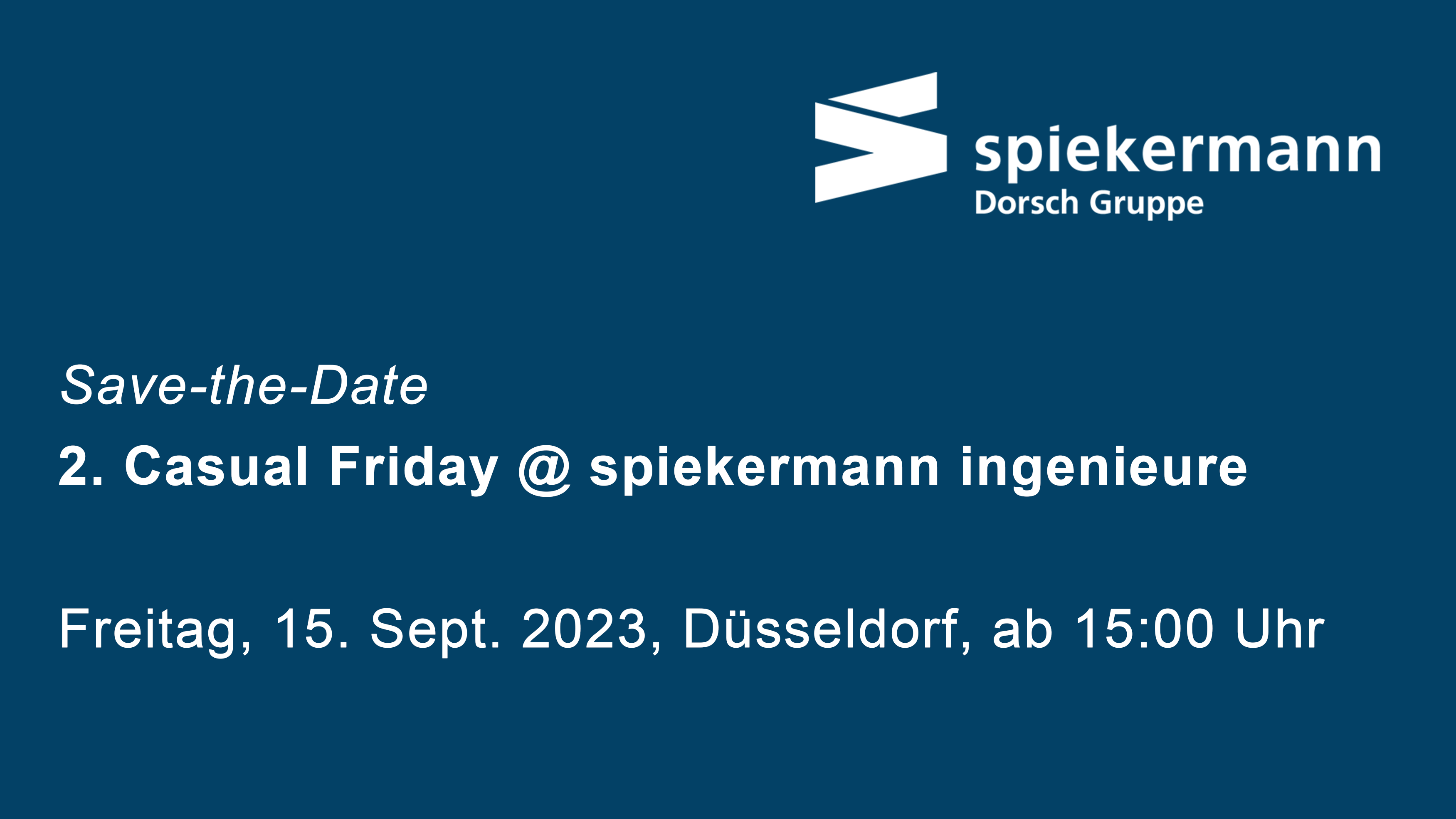 Safe the Date: am 15.Sept 2023 ab 15 Uhr findet in Düsseldorf der 2. Casual Friday @ spiekermann ingenieure statt